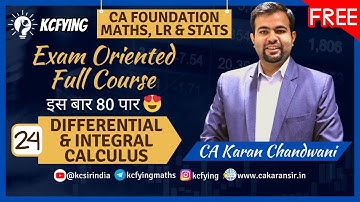 Maths 24 - Calculus | Exam Oriented Full Course | CA Foundation | CA Karan Chandwani