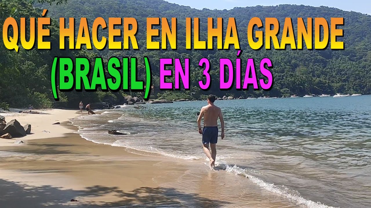 ILHA GRANDE (BRASIL) QUE HACER EN 3 DÍAS. Guía para visitar este paraíso.