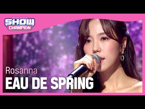 Rosanna - EAU DE SPRING (로즈아나 - 꽃샘추위) | Show Champion | EP.430