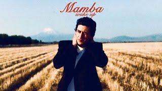 Download lagu Mamba - Wake up