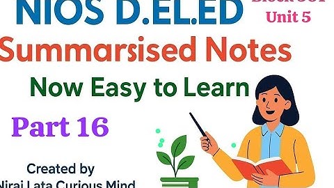 NIOS D.El.Ed Book 📚 | Block 1 Unit 5 | Summary Notes | Indian Education System | Easy Explanation16