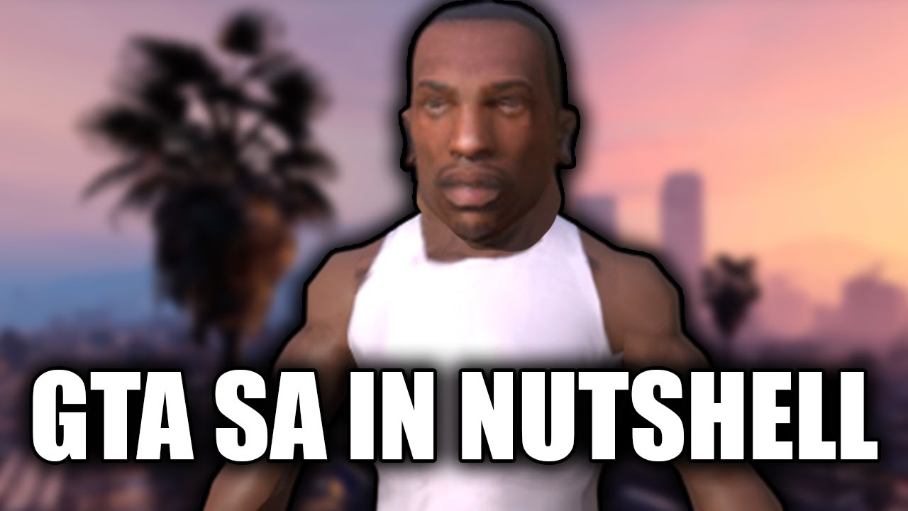 HOW IT FEELS TO PLAY GTA SAN ANDREAS