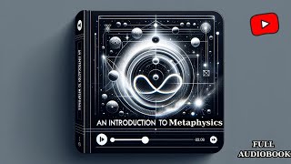 "An Introduction to Metaphysics" by Henri Bergson - Full Audiobook