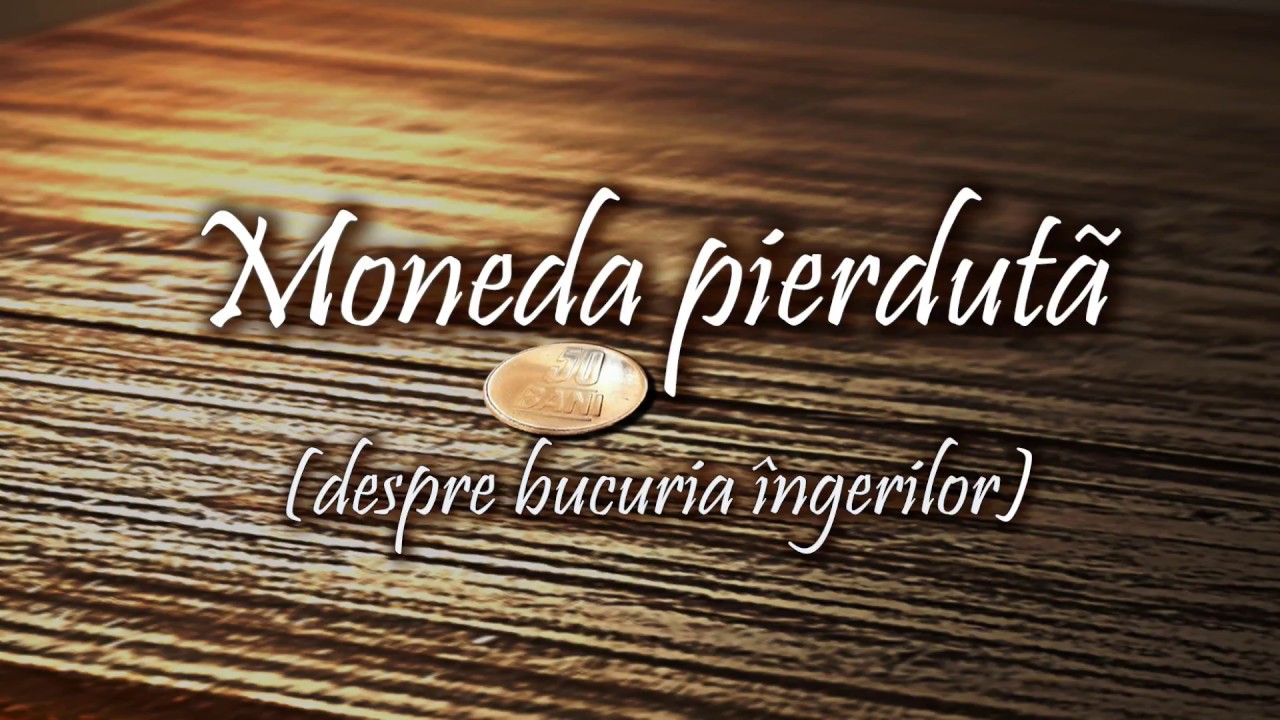 Moneda pierdută (despre bucuria îngerilor) pierdut carte de munca