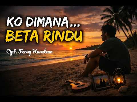 Ko Dimana Beta Rindu - Lagu Timur Viral 2026 | Beta Tunggu Ko Kembali