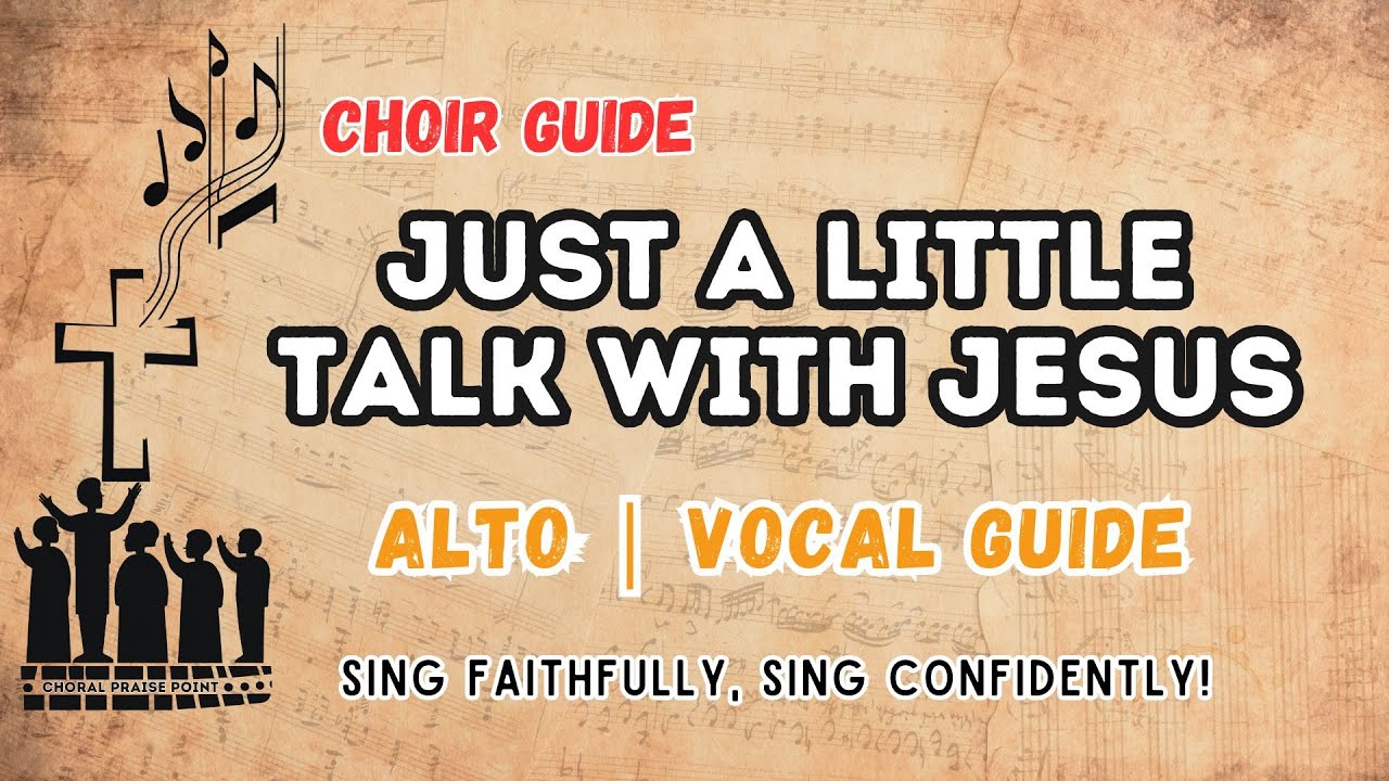 Just A Little Talk With Jesus | Alto Vocal Guide