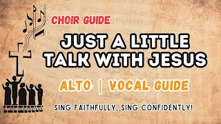 Just A Little Talk With Jesus | Alto Vocal Guide