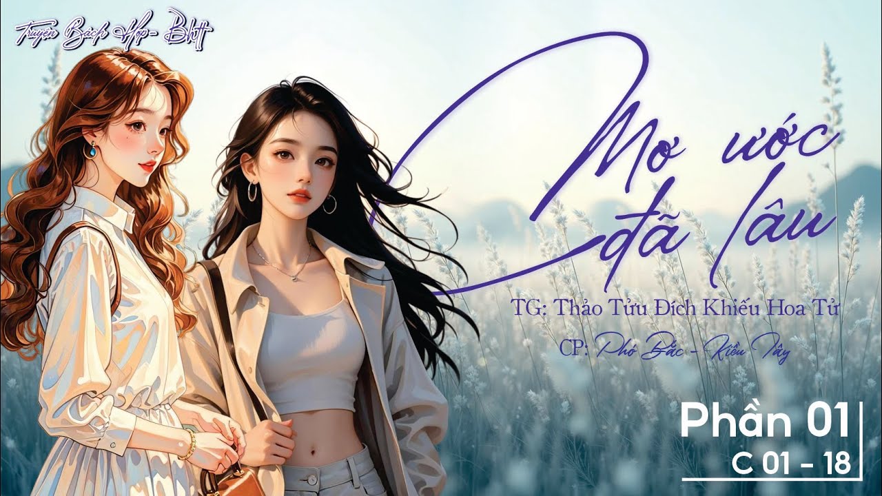 Mơ Ước Đã Lâu [BHTT] - P1 - C : 01 - 18