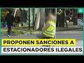 Proponen multa y cárcel para estacionadores ilegales