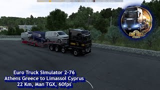 Euro Truck Simulator 2 76, Athens Greece to Limassol Cyprus, 22 Km, Man TGX, 60fps
