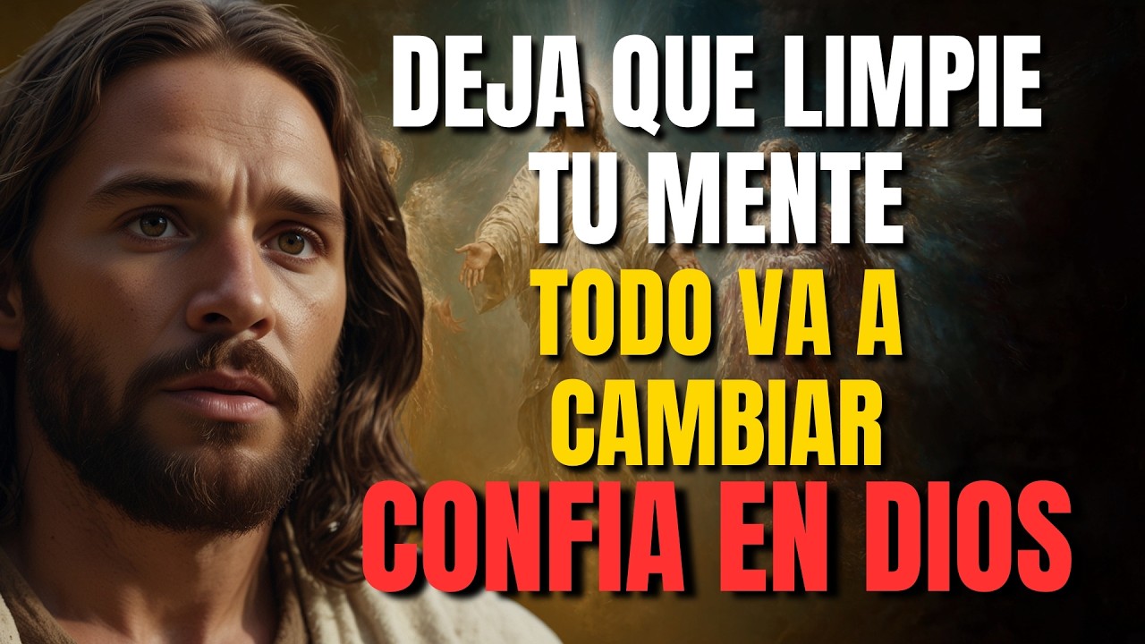 DIOS TE DICE HOY: DEJA QUE LIMPIE TU MENTE, TODO EN TU VIDA ESTÁ A ...