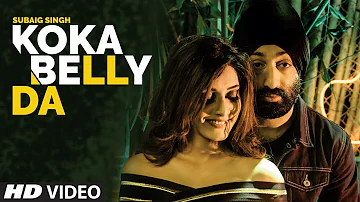 Koka Belly Da: Subaig Singh (Full Song) Harry Anand | Latest Punjabi Songs 2019