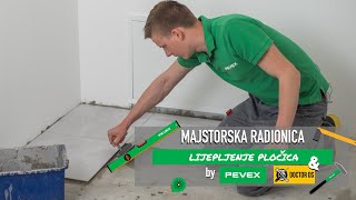 Uradi sam - Postavljanje pločica - Majstorska Radionica by Pevex