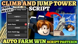New Climb And Jump Tower Script Pastebin 2025 Auto Farm Win Open Eggs Free No Key