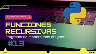 Funciones recursivas | Tutorial Python #13 | Fundamentos de la programación
