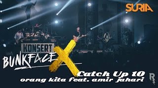 CatchUp! Konsert Bunkface X Ep. 10 - Orang Kita feat. Amir Jahari