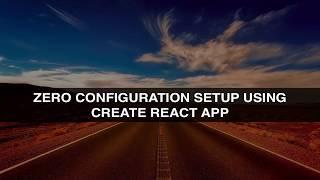 002 React fundamentals ES6 and API - Zero configuration setup using create react app