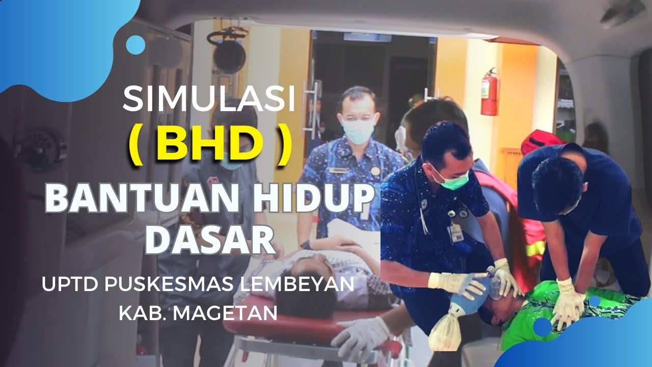 SIMULASI BANTUAN HIDUP DASAR (BHD) UPTD PUSKESMAS LEMBEYAN KAB. MAGETAN