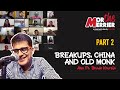 Crowd-work comedy: Break Ups &amp; Old Monk Part 2 | Anshu Mor