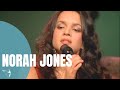 Norah Jones - Humble Me (Live)