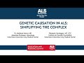 Genetic Causation in ALS: Simplifying the Complex