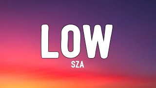 SZA - Low (TikTok, sped up) [Lyrics] | \