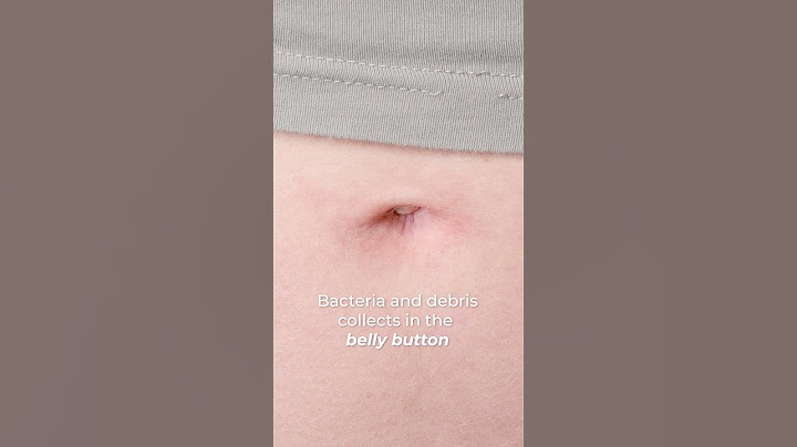 Make sure to clean your belly button often to get rid of bacteria and debris