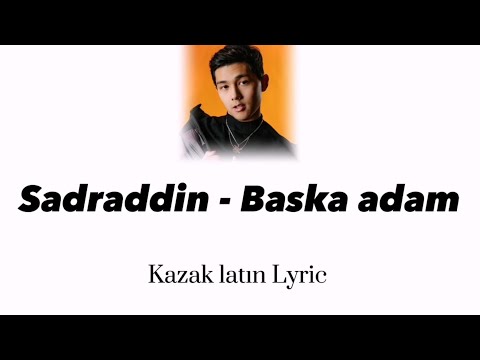 Sadraddin - Basqa adam (lyrics / latin | садраддин басқа адам текст латын әліппе 2023