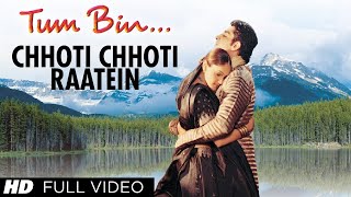 Chhoti Chhoti Raatein (Full Song) Film - Tum Bin... Love Will Find A Way