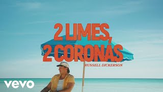 Russell Dickerson - 2 Limes, 2 Coronas (Lyric Video)