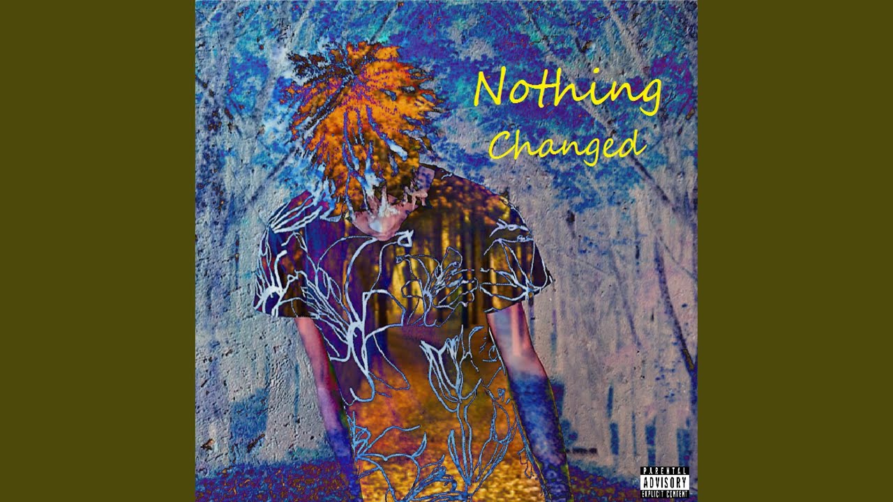 Nothing Changed bekijken op YouTube Nothing Changed bekijken op YouTube