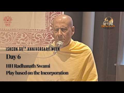 HH Radhanath Swami & an ecstatic play  - ISKCON 60th Anniversary Week - Day 6 of 8
