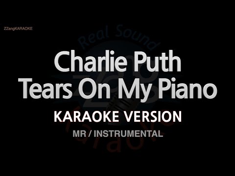 <strong>Charlie</strong> <strong>Puth</strong>-Tears On My Piano (MR/Instrumental) (Karaoke Version)