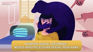 WASPADA SEXUAL GROOMING! MODUS BARU PELECEHAN SEXUAL PADA ANAK