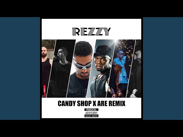Candyshop X Are (Remix Version)