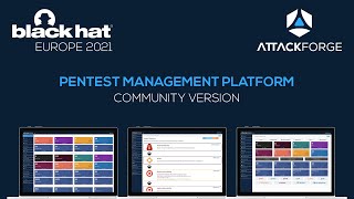 Celebrity Black Hat Europe 2021 - AttackForge - Pentest Management Platform Profile