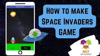 How to make Space Invader Game in MIT App Inventor | Space Invaders MIT App Inventor screenshot 1