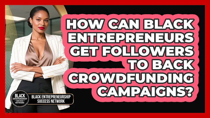 How Can Black Entrepreneurs Get Followers To Back Crowdfunding Campaigns?