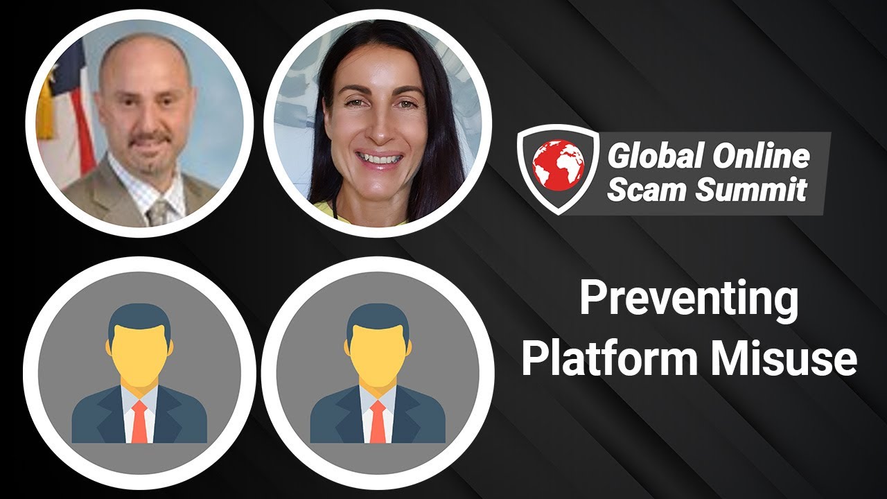 Panel Discussion - Preventing Platform Misuse | Global Online Scam Summit 2021
