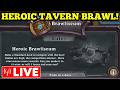 Last day of Heroic Tavern Brawl!