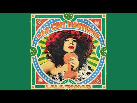 LALA TAMAR Feat. Bia Ferreira - PÃO COM MANTEIGA (Official Audio)