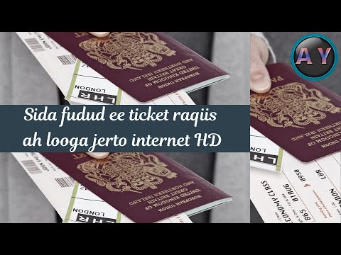 Sida ticket raqiis ah looga jerto internet-ka. Waa xeelado cusub. (HD)