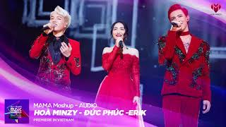 Đức Phúc - Hòa Minzy - Erik : MAMA 2017 MASHUP (COVER AUDIO )