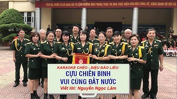KARAOKE CHÈO: CỰU CHIẾN BINH VUI CÙNG ĐẤT NƯỚC , ĐIỆU ĐÀO LIỄU