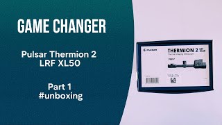 Part 1 - Pulsar Thermion 2 LRF XL50 - unboxing