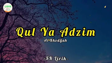 Qul Ya Adzim - Ai Khodijah (Lirik Arab dan Terjemahan)