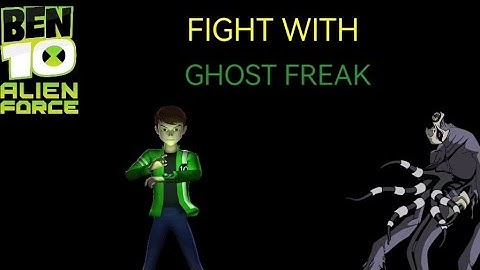 FIGHT WITH GHOST FREAK | BEN 10 ALIEN FORCE VILGAX ATTACKS | GAMEPLAY | 4