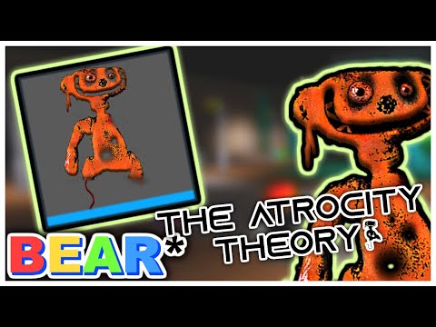 Bear* The Atrocity Theory 