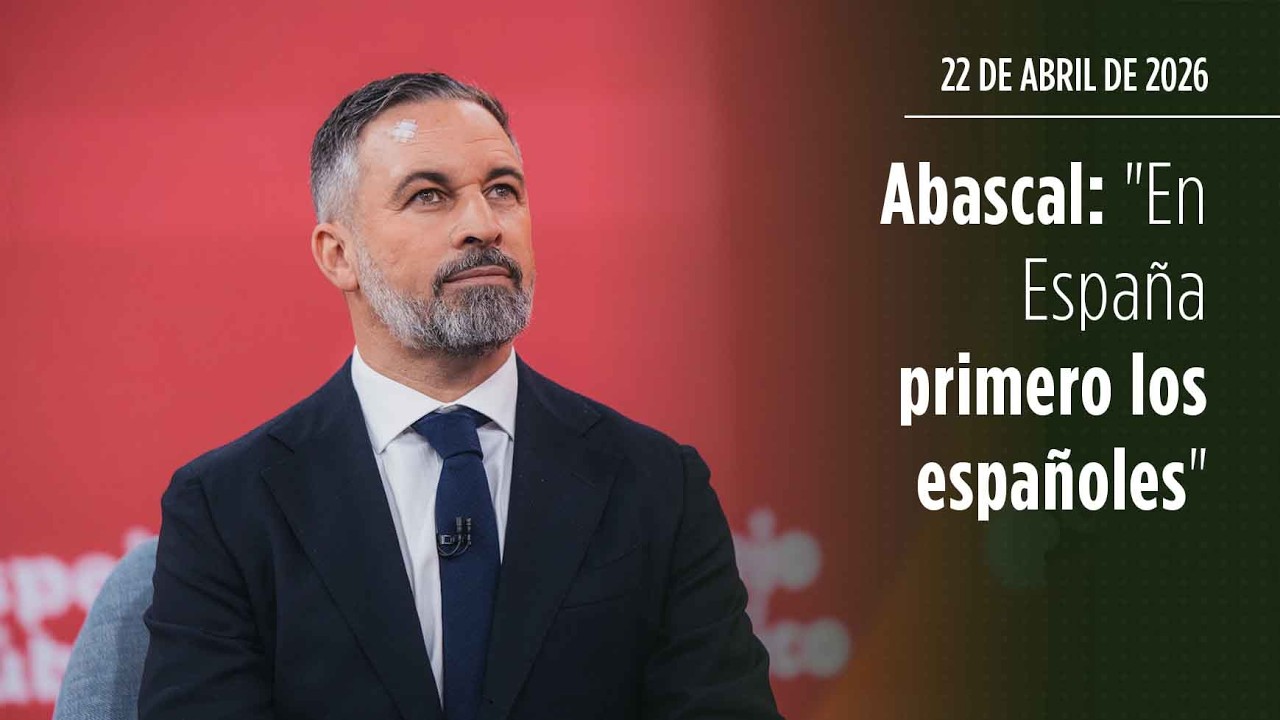 Entrevista a ABASCAL en ESPEJO PÚBLICO: "En España primero los ...