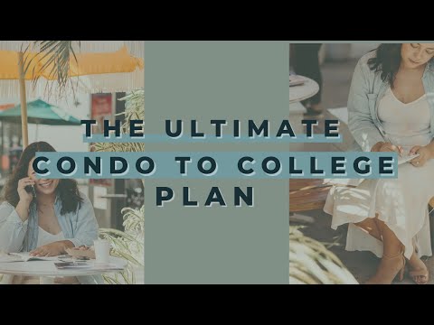 Learn The "From Condo To College" Plan - And Get Ahead In Life!